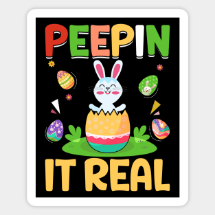 Peepin It Real Funny easter t shirt Magnet